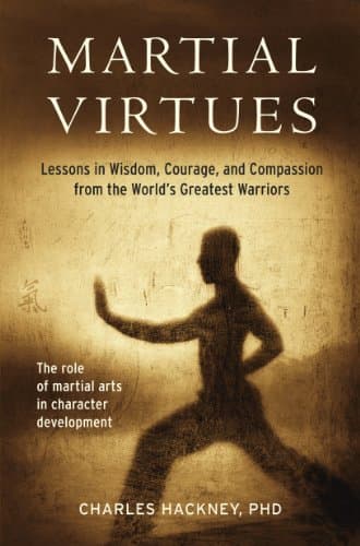 Martial Virtues: Lessons in Wi... the World's Greatest Warriors