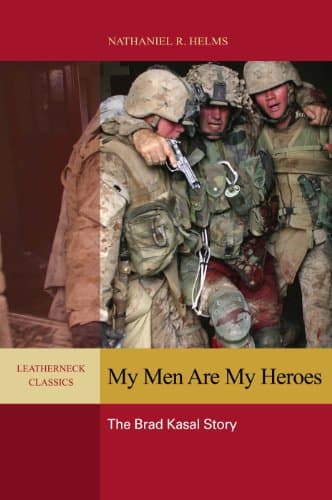 My Men are My Heroes: The Brad...l Story (Leatherneck Classics)