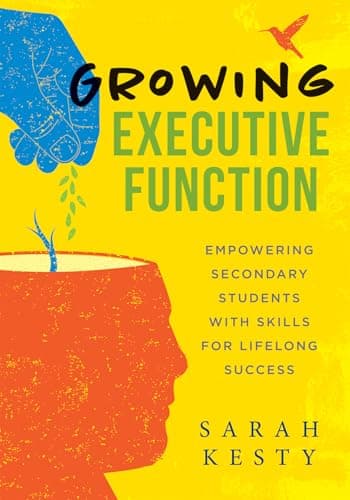 Growing Executive Function: Em...nction made easy for teachers)