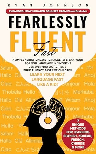 Fearlessly Fluent Fast: Learn ...ild Fluency Fast Like Children