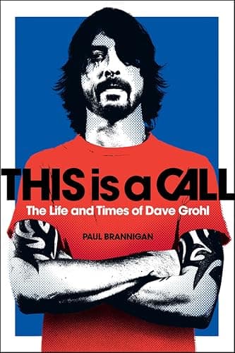 This Is a Call: The Life and Times of Dave Grohl