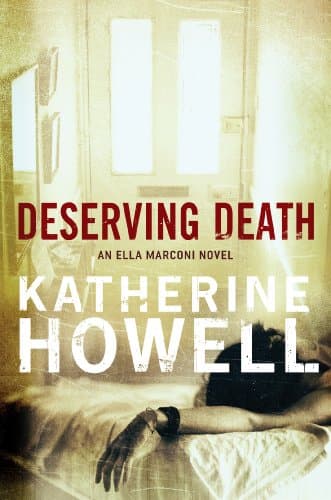 Deserving Death: An Ella Marco...vel 7 (Detective Ella Marconi)