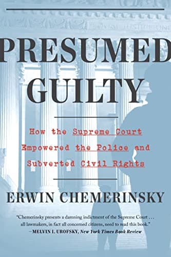 Presumed Guilty: How the Supre...ice and Subverted Civil Rights