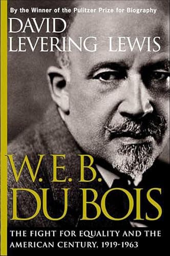 W.E.B. Du Bois: The Fight for ...he American Century, 1919–1963