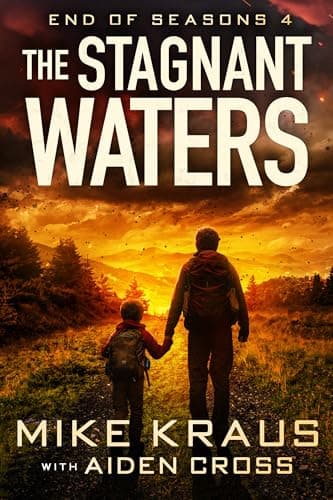 The Stagnant Waters - End of S...A Post-Apoc/Disaster Thriller)