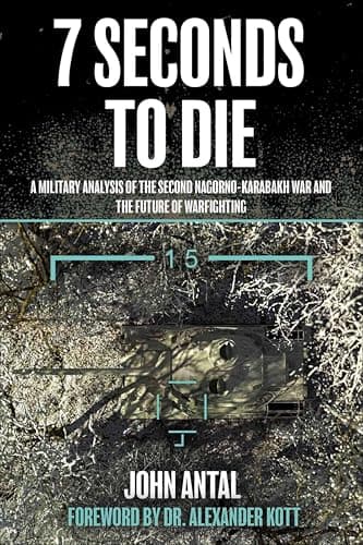 7 Seconds to Die: A Military A... and the Future of Warfighting