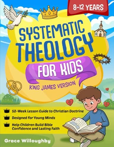 Systematic Theology for Kids 8... Love, And Build Lasting Faith