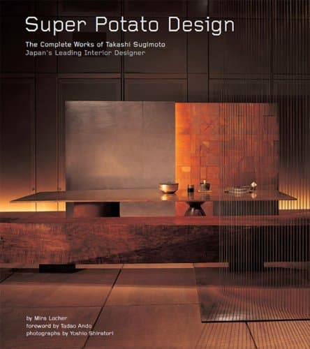 Super Potato Design: The Compl...an's Leading Interior Designer