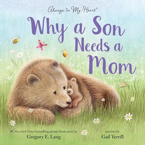 Why a Son Needs a Mom: A Sweet...n (Mother's Day Gifts for Mom)
