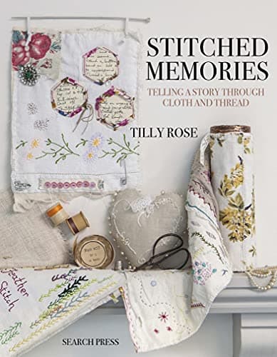 Stitched Memories: Telling a Story Through Cloth and Thread