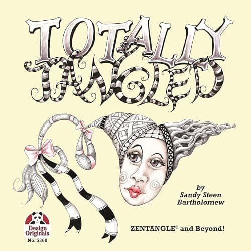 Totally Tangled: Zentangle and Beyond
