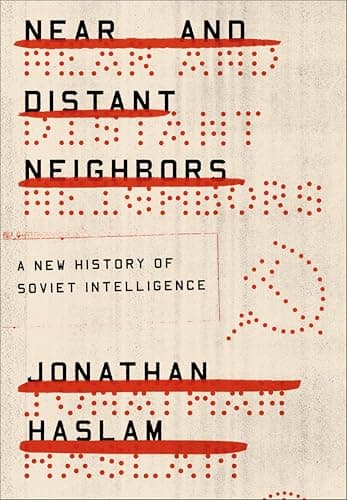 Near and Distant Neighbors: A ...History of Soviet Intelligence