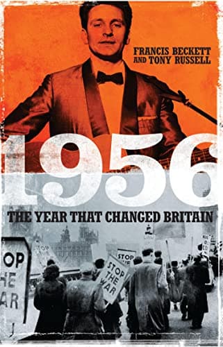 1956: The Year That Changed Britain
