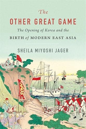 The Other Great Game: The Open... the Birth of Modern East Asia