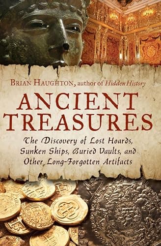 Ancient Treasures: The Discove...Other Long-Forgotten Artifacts