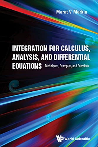 Integration For Calculus, Anal...iques, Examples, And Exercises