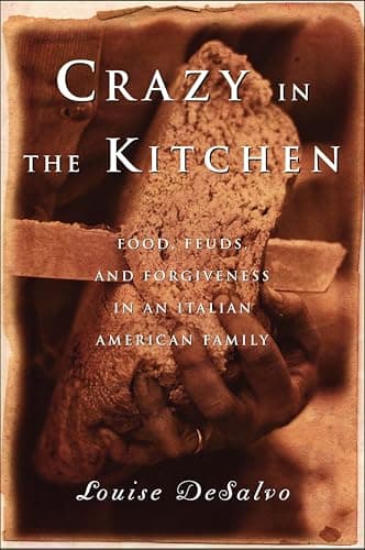 Crazy in the Kitchen: Food, Fe... in an Italian American Family