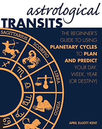 Astrological Transits: The Beg...r Day, Week, Year (or Destiny)