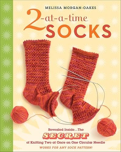 2-at-a-Time Socks: Revealed In...e; Works for any Sock Pattern!