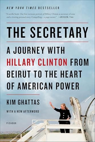 The Secretary: A Journey with ...to the Heart of American Power