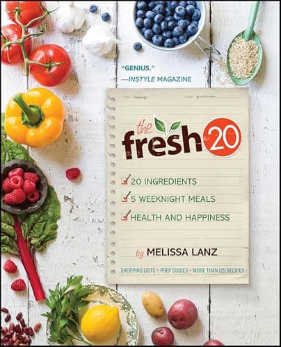 The Fresh 20: 20-Ingredient Me... and Happiness 5 Nights a Week