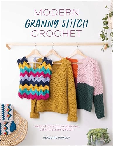 Modern Granny Stitch Crochet: ...sories using the granny stitch