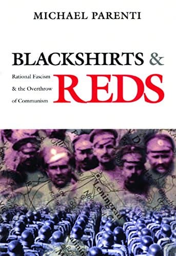 Blackshirts and Reds: Rational...and the Overthrow of Communism