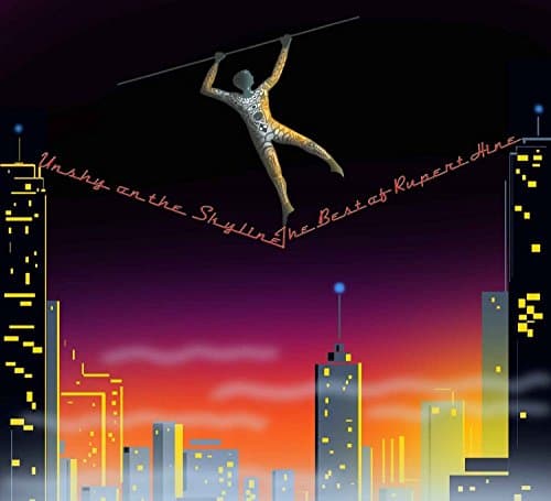 Unshy on the Skyline: Best of Rupert Hine