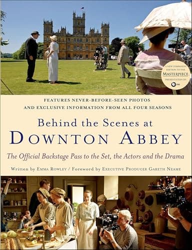 Behind the Scenes at Downton A... Set, the Actors and the Drama