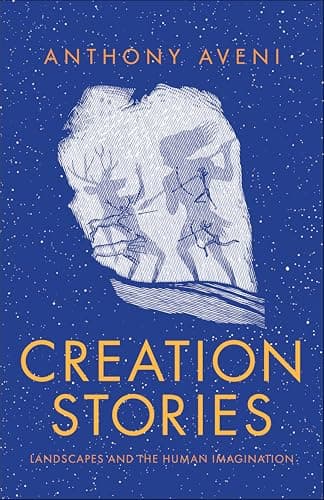Creation Stories: Landscapes and the Human Imagination