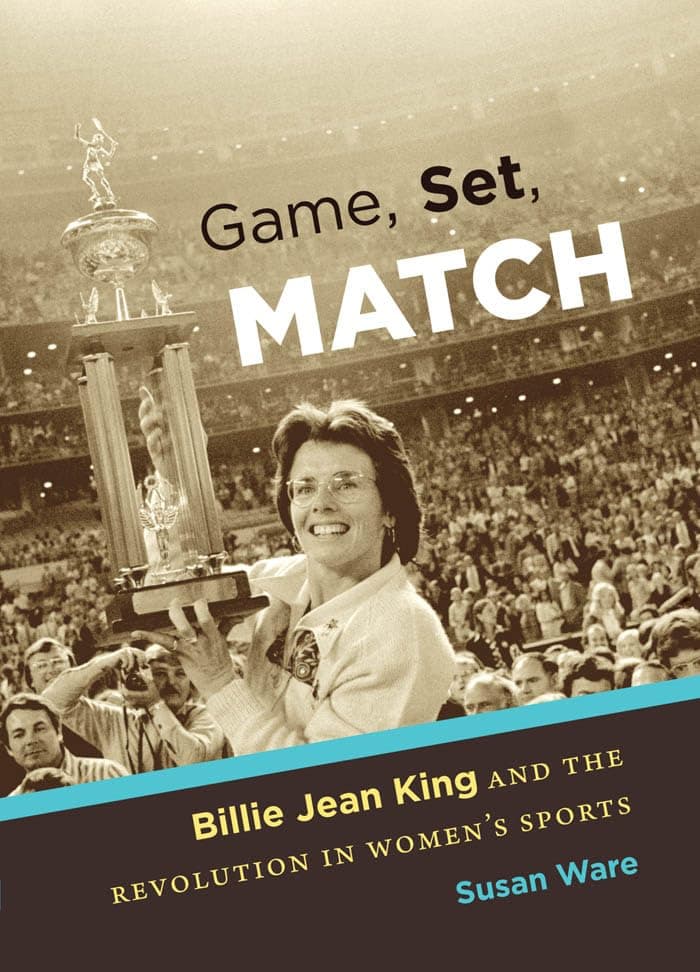 Game, Set, Match: Billie Jean ...e Revolution in Women’s Sports