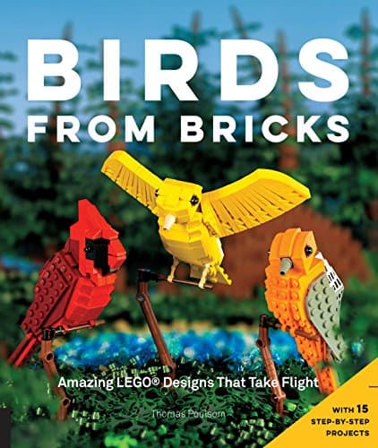 Birds from Bricks: Amazing LEG... With 15 Step-by-Step Projects