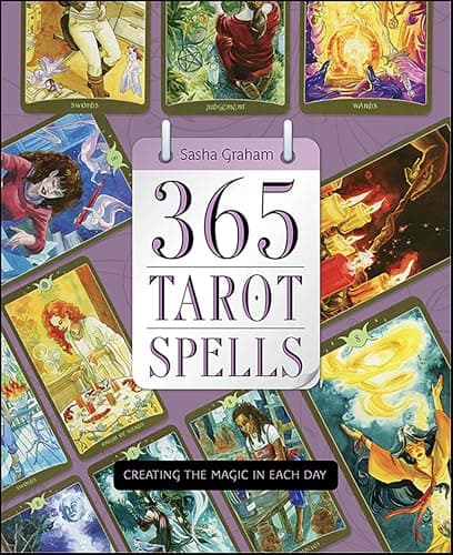365 Tarot Spells: Creating the Magic in Each Day