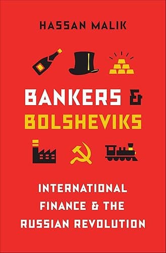 Bankers and Bolsheviks: Intern...nance & the Russian Revolution