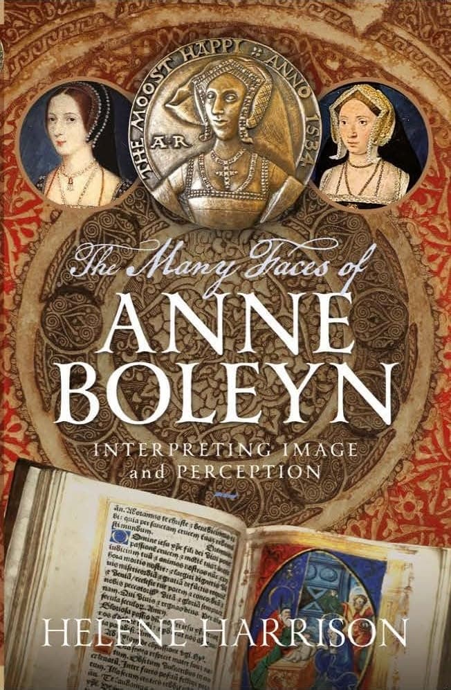 The Many Faces of Anne Boleyn:...erpreting Image and Perception