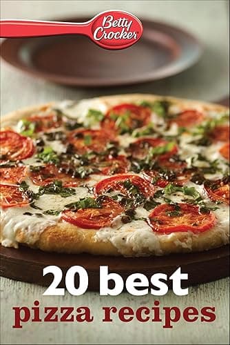 Betty Crocker: 20 Best Pizza Recipes