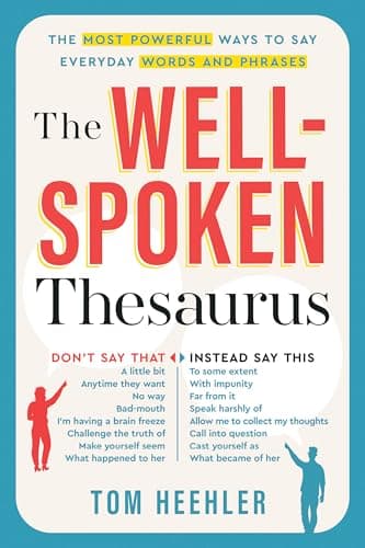 The Well-Spoken Thesaurus: The...Speaking Communication Skills)