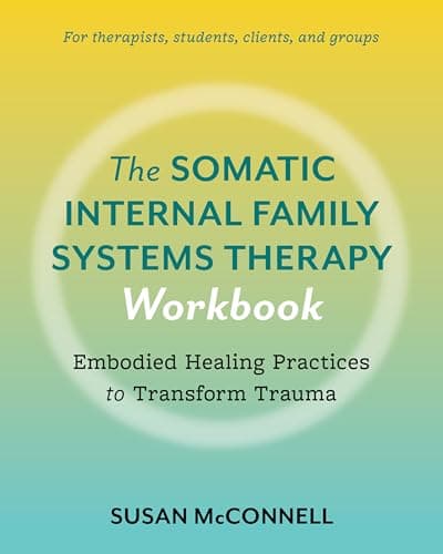 The Somatic Internal Family Sy... students, clients, and groups