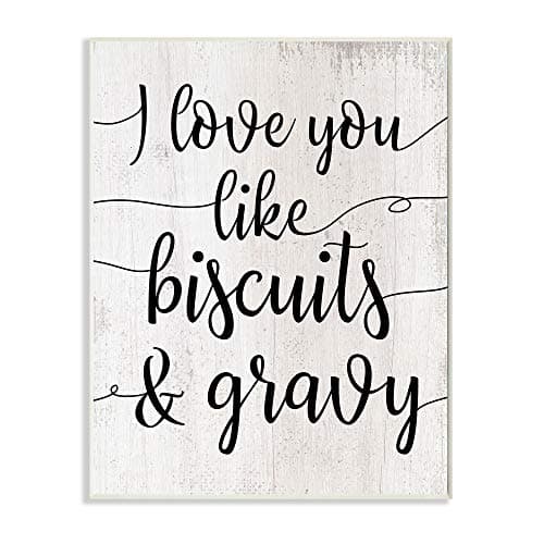 'Love You Like Biscuits & Gravy Romantic'| Wall Plaque Art