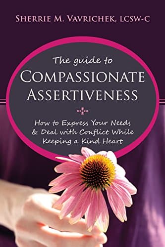 The Guide to Compassionate Ass...ict While Keeping a Kind Heart